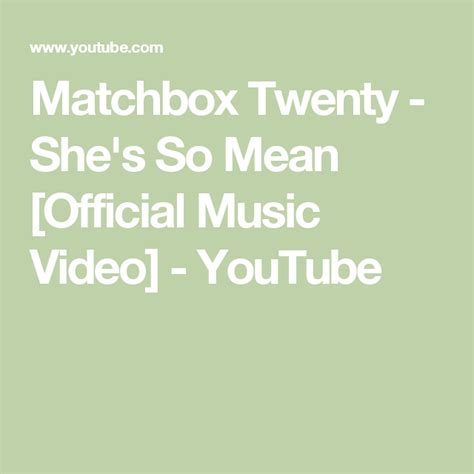 Matchbox Twenty She S So Mean Official Music Video YouTube Matchbox Twenty Youtube