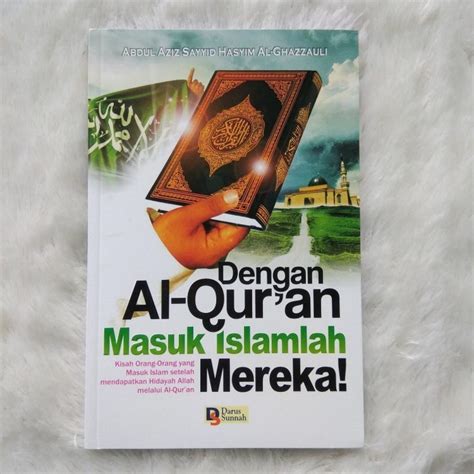 Buku Dengan Al Quran Masuk Islamlah Mereka Kisah Hidayah Allah Toko