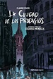 LA CIUDAD DE LOS PRODIGIOS (NOVELA GRÁFICA) EBOOK | CLAUDIO STASSI ...