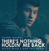 "There’s Nothing Holdin’ Me Back" by Shawn Mendes - Song Meanings and Facts