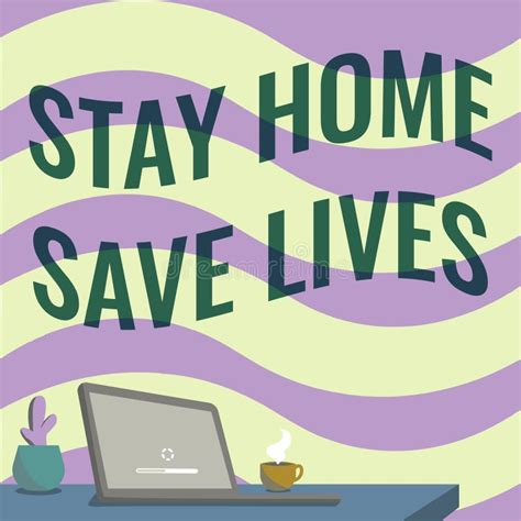 Text Caption Presenting Stay Home Save Lives Word For Lessen The