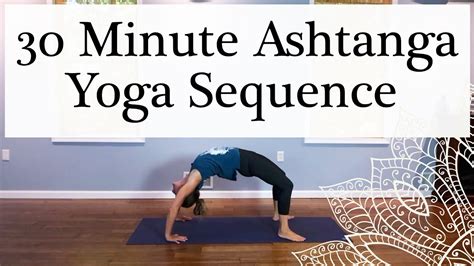 Minute Ashtanga Yoga Sequence Intermediate Level Youtube