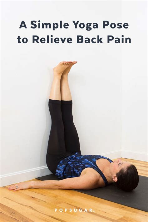 A Simple Yoga Pose To Relieve Back Pain Popsugar Fitness