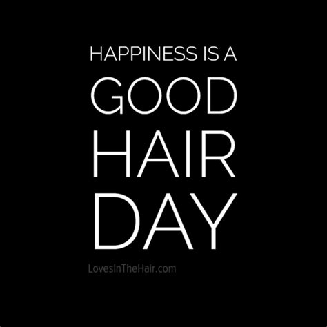 Happiness Is A Good Hair Day Hair Beauty Quote Hair Salon Quotes