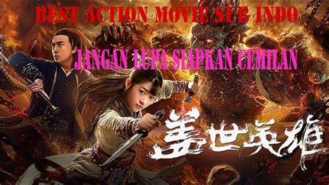 film aksi sub indo terbaru best full chinese action movie film action sub indo 2021 youtube