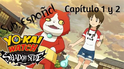 Yokai Watch Shadowside Capitulo 01 02 Sub Español 720p Drive Youtube