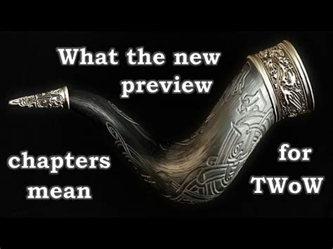 What the new preview chapters mean for TWoW - YouTube