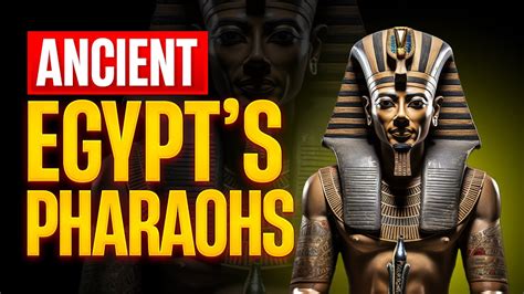 unraveling the mysteries of egypt s ancient pharaohs youtube