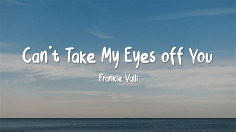 Frankie Valli Can T Take My Eyes Off You Video Lyrics Chords