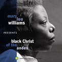 American Roots Music: Mary Lou Williams Presents Black Christ of the Andes