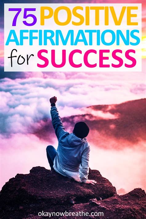 75 Empowering Affirmations For Success In Your Life Okay Now Breathe