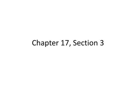 Ppt Chapter 17 Section 3 Powerpoint Presentation Free Download Id