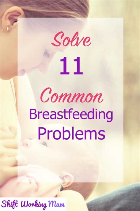 How To Solve 11 Common Breastfeeding Problems Shift Working Mum