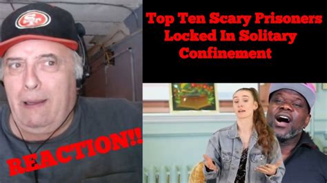 Top Ten Scary Prisoners Locked In Solitary Confinement Reaction