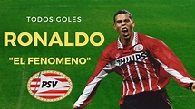 TODOS los GOLES de RONALDO "EL FENOMENO" con el PSV EINDHOVEN (54 goles ...