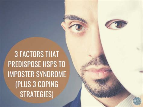 3 Factors That Predispose Hsps To Imposter Syndrome Plus 3 Coping
