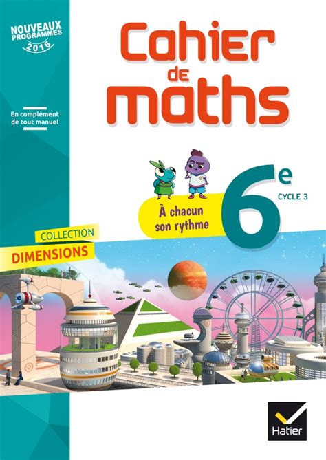 Dimensions Mathématiques 6e Éd 2017 Cahier Numérique Editions Hatier