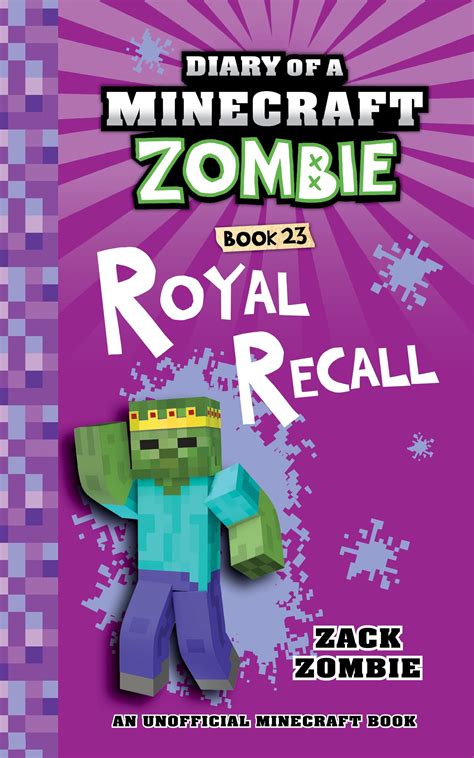 Diary Of A Minecraft Zombie Book 23 Royal Recall By Zack Zombie
