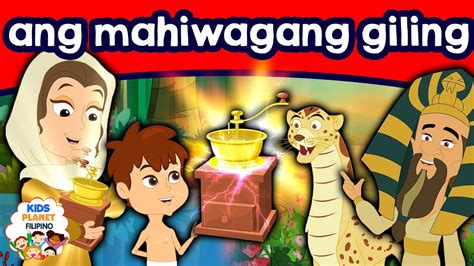 Ang Mahiwagang Giling Kwentong Pambata Mga Kwentong Pambata Tagalog Fairy Tales Youtube