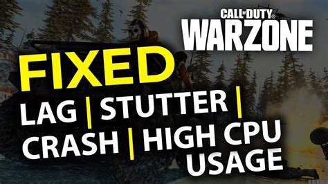 Fix Call Of Duty Warzone Stutter Lag High Cpu Usage Crash Fps Drops