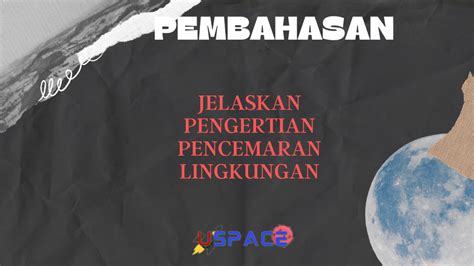 Jelaskan Pengertian Pencemaran Lingkungan