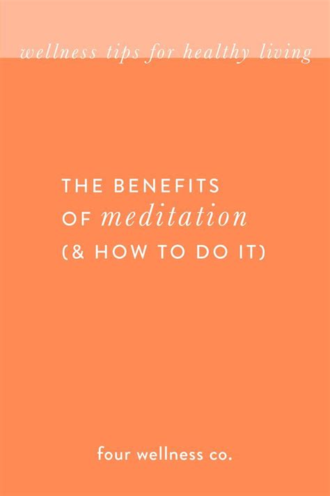 Benefits Of Meditation And How To Do It Four Wellness Co