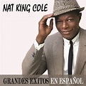 Grandes Éxitos En Español by Nat King Cole