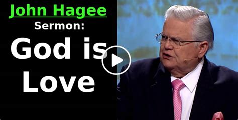 John Hagee Sermon God Is Love