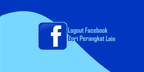 We did not find results for: Cara Logout Akun Facebook Dari Perangkat Lain Dengan Mudah ...