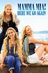 Mamma Mia! Here We Go Again (2018) - Posters — The Movie Database (TMDB)