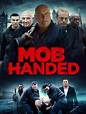 Mob Handed Movie Streaming Online Watch