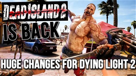 Dying Light New Updates Dead Island Full Reveal Outshines