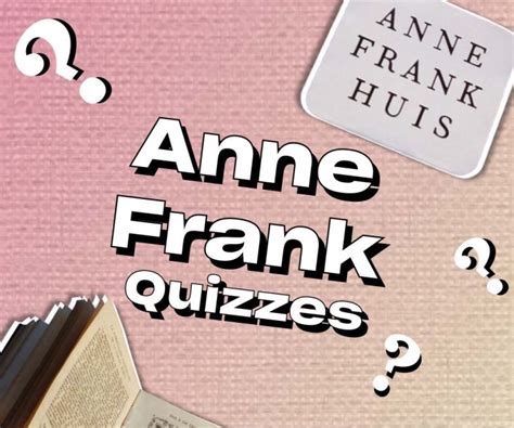 Anne Frank Quizzes Trivia Games Big Daily Trivia