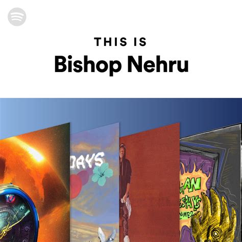 This Is Bishop Nehru Spotify Playlist