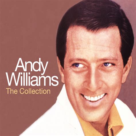 Andy Williams The Collection Compilation By Andy Williams Spotify