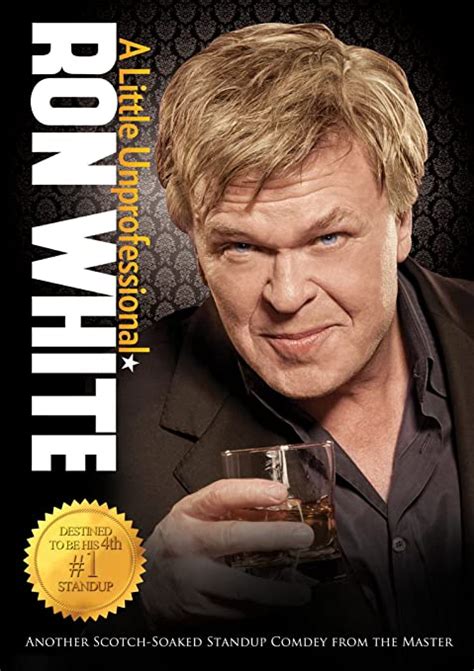 Ron White A Little Unprofessional Ron White Tom Forest