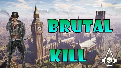 ASSASIN S CREED SYNDICATE BRUTAL KILL 1 YouTube