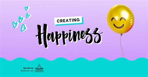 Creating Happiness Teacher Professional Development
