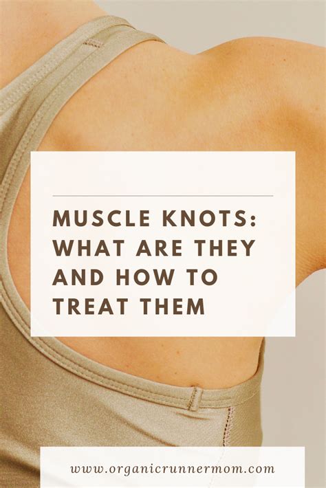 Muscle Knots What Are They And How To Treat Them Organic Runner Mom