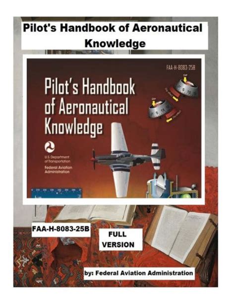 Pilots Handbook Of Aeronautical Knowledge Faa H 8083 25b Full
