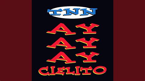 Ay Ay Ay Cielito Party Remix Youtube