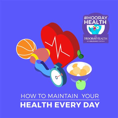 How To Maintain Your Health Every Day Hooray Health Care Affordable
