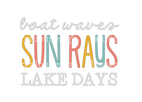 Boat Waves Sun Rays Lake Days Summer Time Quote Png And Svg Etsy