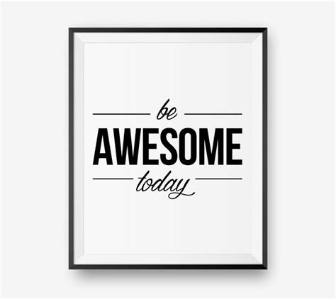 Sale Printable Be Awesome Today Inspirational Print Etsy