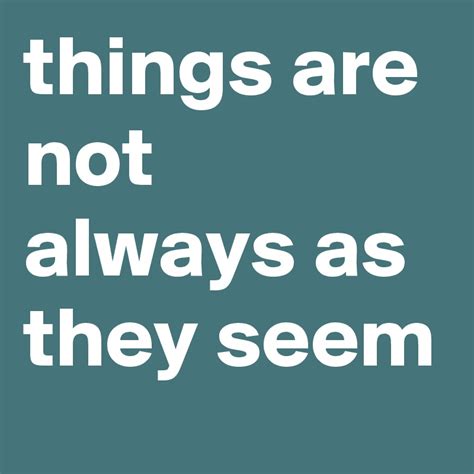 Things Are Not Always As They Seem Post By Masacukas On Boldomatic