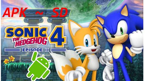 Sonic 4 Episodio 2 Para Android Apk~sd Youtube