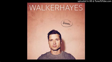 Walker Hayes Boom 03 You Broke Up With Me Youtube