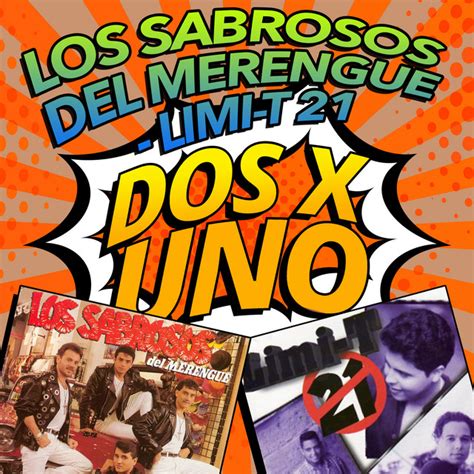 Dos X Uno Album By Los Sabrosos Del Merengue Limi T 21 Spotify