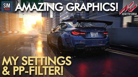 AMAZING GRAPHICS With MY BEST Graphics Settings And PP Filter Assetto Corsa REALISTIC Graphics