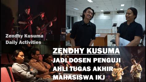 Zendhy Kusuma Jadi Dosen Penguji Ahli Tugas Akhir Mahasiswa IKJ YouTube